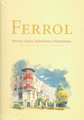 MIGUEL ÁNGEL FERNÁNDEZ Y FERNÁNDEZ, FERROL