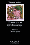 EL CONDENADO POR DESCONFIADO