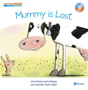 CUENTOS BILINGÜES. MUMMY IS LOST - MAMÁ SE HA PERDIDO (+ CD)