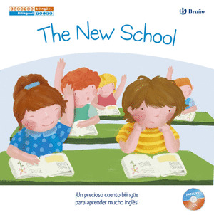 CUENTOS BILINGÜES. THE NEW SCHOOL - EL NUEVO COLEGIO (+ CD)