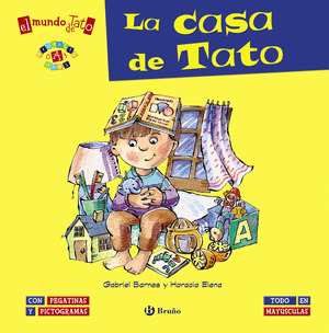 CASA DE TATO, LA (EL MUNDO DE TATO)