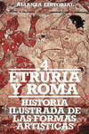 HISTORIA ILUSTRADA DE LAS FORMAS ARTISTICAS. 4. ETRURIA Y ROMA