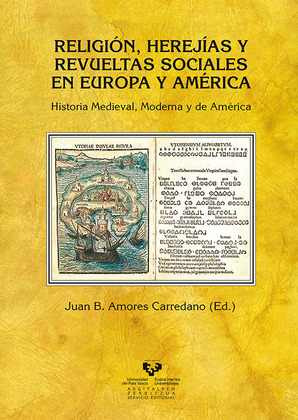 RELIGIÓN, HEREJÍAS Y REVUELTAS SOCIALES EN EUROPA Y AMÉRICA