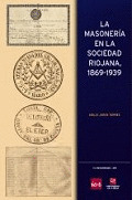 LA MASONERIA EN LA SOCIEDAD RIOJANA, 1869-1939