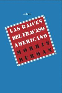 RAÍCES DEL FRACASO AMERICANO, LAS