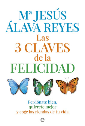 TRES CLAVES DE LA FELICIDAD, LAS