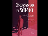 CRUZANDO EL MIEDO