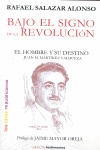 BAJO EL SIGNO DE LA REVOLUCION; EL HOMBRE Y SU DESTINO