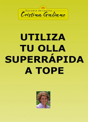 UTILIZA TU OLLA SUPERRÁPIDA A TOPE