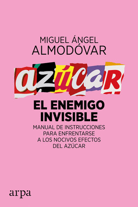 AZÚCAR: EL ENEMIGO INVISIBLE