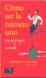 COMO SER LA NUMERO UNO EN SU PROPIO MUNDO