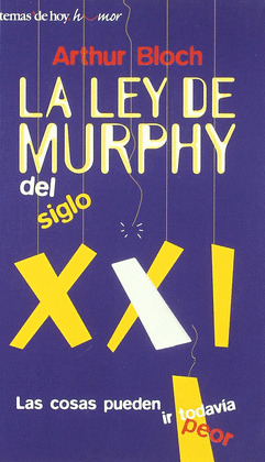 THHU. LA LEY DE MURPHY DEL SIGLO XXI