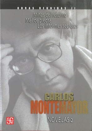 OBRAS REUNIDAS, II : NOVELAS, 2 : MINAS DEL RETORNO / MAL DE PIEDRA / LOS INFORM
