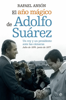 AÑO MÁGICO DE ADOLFO SUÁREZ, EL