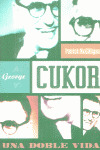 GEORGE CUKOR UNA DOBLE VIDA