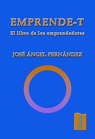 EMPRENDE-T. IDEAS PARA NUEVOS EMPRENDEDORES