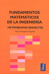 FUNDAMENTOS MATEMATICOS DE LA INGENIERIA. 100 PROB.RESUELTOS