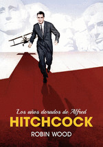 AÑOS DORADOS DE ALFRED HITCHCOCK, LOS