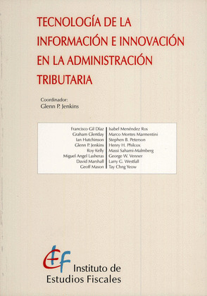 TECNOLOGÍA DE LA INFORMACIÓN E INNOVACIÓN EN LA ADMINISTRACIÓN TRIBUTARIA
