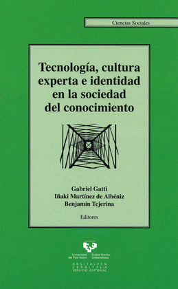 TECNOLOGIA, CULTURA EXPERTA E IDENTIDAD SOCIEDAD CONOCIMIENT