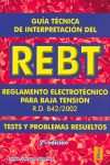GUIA TECNICA INTERPRETACION DEL REBT (2Š ED.). TESTS Y PROBLEMAS RESUELTOS