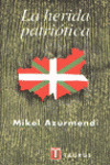 TP. LA HERIDA PATRIOTICA. LA CULTURA DEL NACIONALISMO VASCO