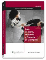 GUIA DE ESTILO PROTOCOLO Y ETIQUETA EN LA EMPRESA