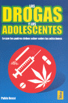 DROGAS Y LOS ADOLESCENTES,LAS
