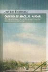 CAMINO SE HACE AL ANDAR