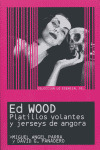 ED WOOD PLATILLOS VOLANTES
