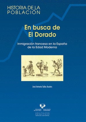 EN BUSCA DE EL DORADO. INMIGRACION FRANCES EN ESPAÑA MODERNA