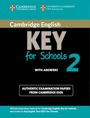 CAMBRIDGE ENGLISH KEY FOR SCHOOLS 2 WITH ANSWERS