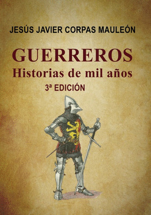 GUERREROS, MIL AÑOS