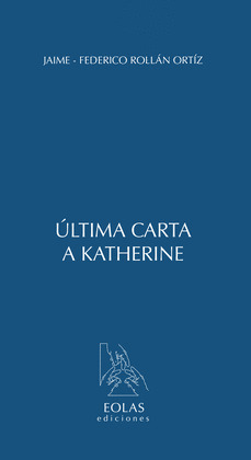 ÚLTIMA CARTA A KATHERINE