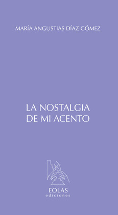 LA NOSTALGIA DE MI ACENTO