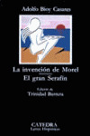 LA INVENCION DE MOREL; EL GRAN SERAFIN