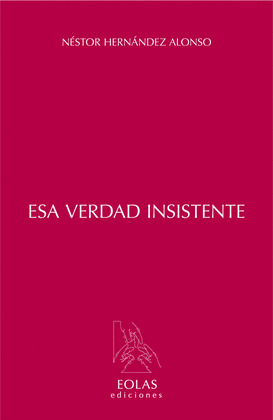 ESA VERDAD INSISTENTE