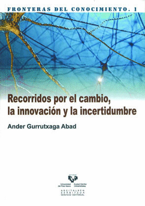 RECORRIDOS POR EL CAMBIO, INNOVACION Y  LA INCERTIDUMBRE