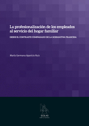 LA PROFESIONALIZACIÓN DE LOS EMPLEADOS AL SERVICIO DEL HOGAR FAMILIAR