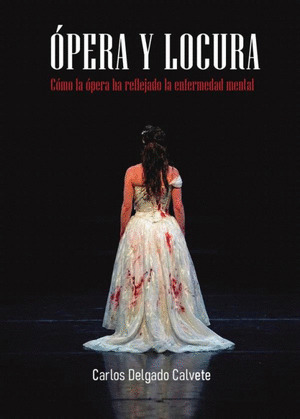 ÓPERA Y LOCURA