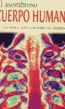 ** ASOMBROSO CUERPO HUMANO
