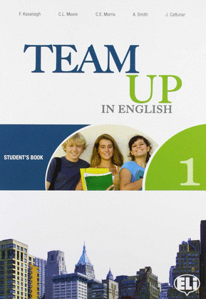 TEAM UP IN: ENGLISH 1. STUDENT''S BOOK