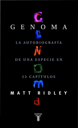 GENOMA, LA AUTOBIOGRFIA DE UNA ESPECIE EN 23 CAPITULOS