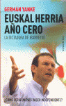 EUSKALHERRIA AÑO CERO