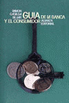 GUÍA DE LA BANCA Y EL CONSUMIDOR