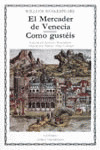 EL MERCADER DE VENECIA; COMO GUSTEIS