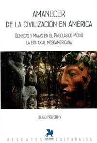 AMANECER DE LA CIVILIZACIÓN EN AMÉRICA