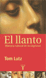 TC. EL LLANTO. HISTORIA CULTURAL DE LAS LAGRIMAS