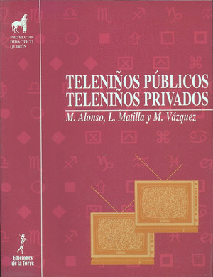 TELENIÑOS PÚBLICOS, TELENIÑOS PRIVADOS