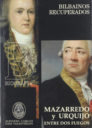 MAZARREDO Y URQUIJO, ENTRE DOS FUEGOS